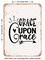 DECORATIVE METAL SIGN - Grace Upon Grace - 7 - Vintage Rusty Look